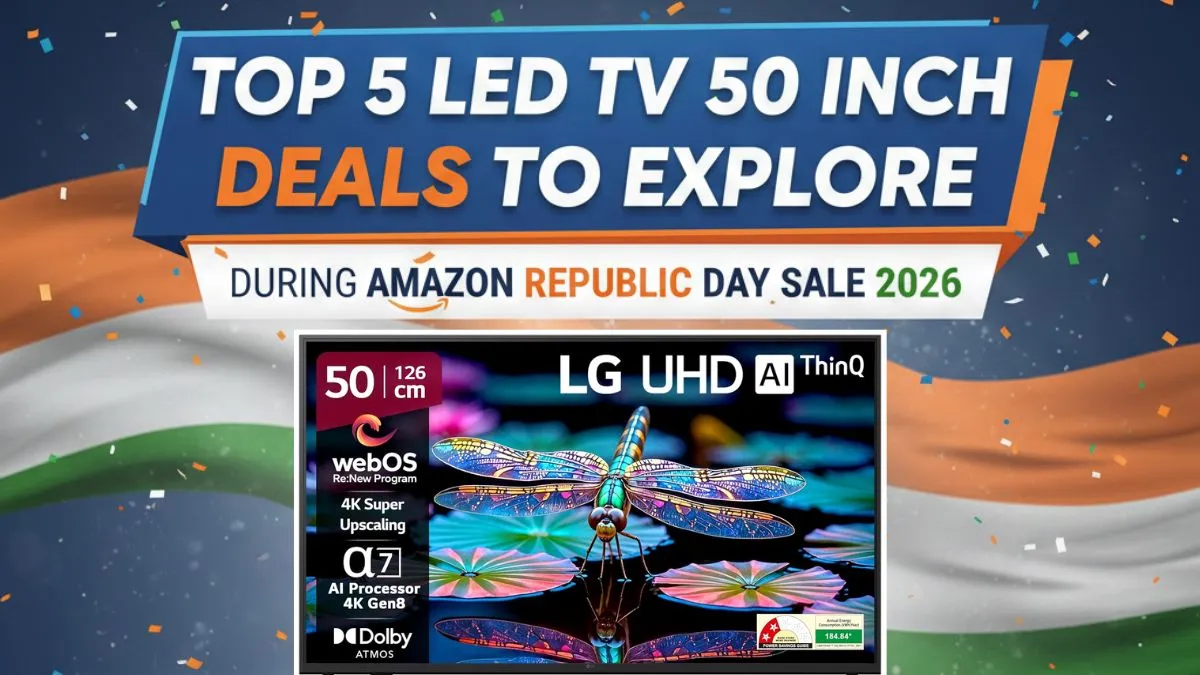 Top 5 LED TV 50 Inch Deals to Explore During Amazon Republic Day Sale 2026                                                                                                                              