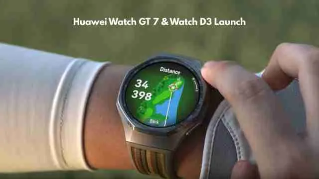 Huawei's Next Big Launch: GT 7 and D3 Smartwatches Set to Reshape the Market