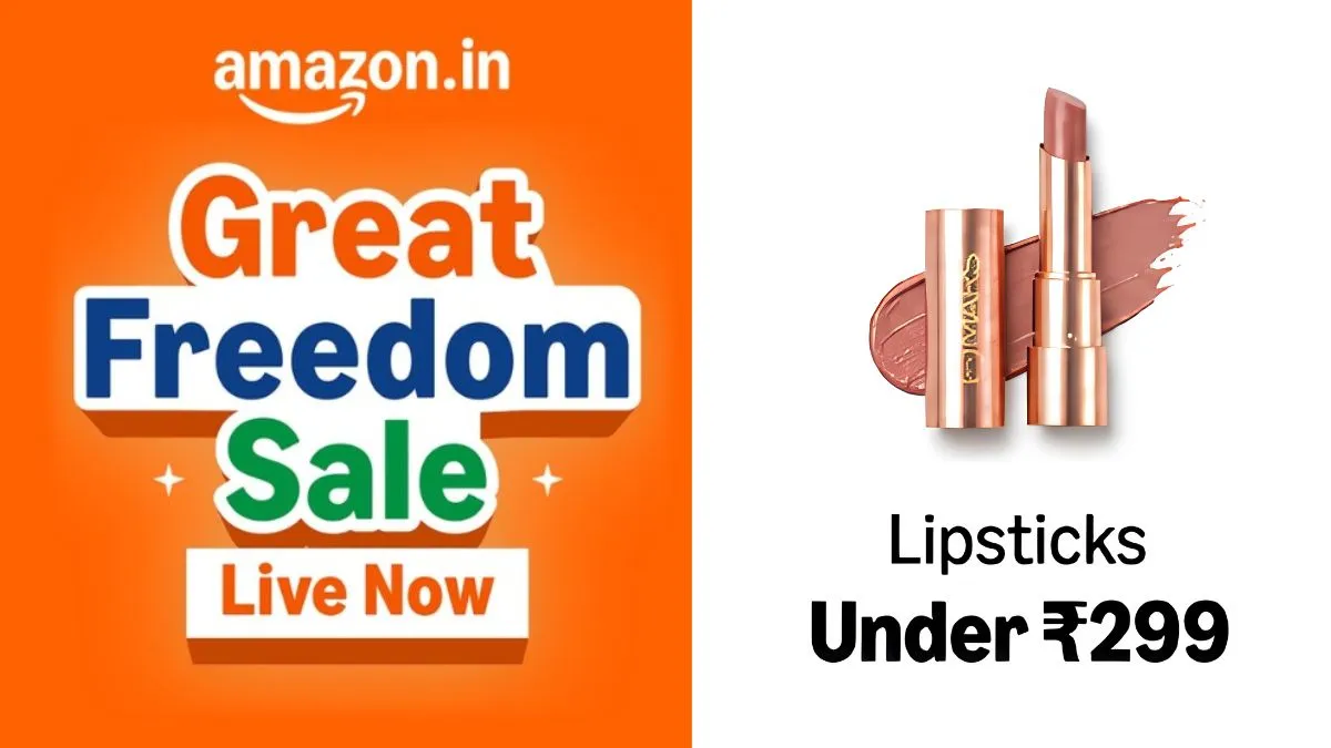 Get Top-Rated Lipsticks for Less Than ₹299 at Amazon's Great Freedom Sale 2026